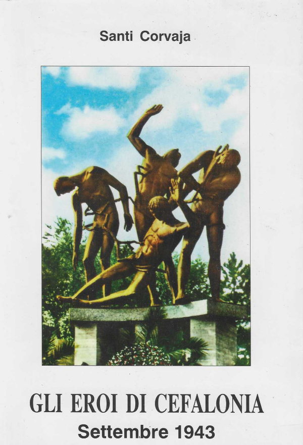 GLI EROI DI CEFALONIA SETTEMBRE 1943