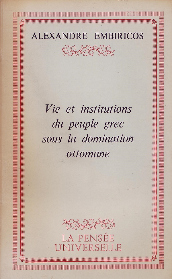 VIE ET INSTITUTIONS DU PEUPLE GREC SOUS LA DOMINATION OTTOMAN