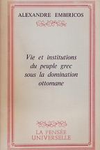 VIE ET INSTITUTIONS DU PEUPLE GREC SOUS LA DOMINATION OTTOMAN