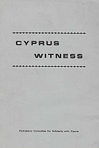 CYPRUS WITNESS EXCERPTS FROM THE OFFICIAL STATEMENTS OF PRISONERS AND REFUGEES FROM TURKISH – OCCUPIED CYPRUS