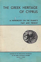THE GREEK HERITAGE OF CYPRUS, A HANBOOK ON THE ISLAND�S PAST AND PRESENT