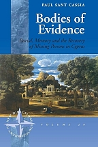Bodies of Evidence: Burial, Memory and the Recovery of Missing Persons in Cyprus