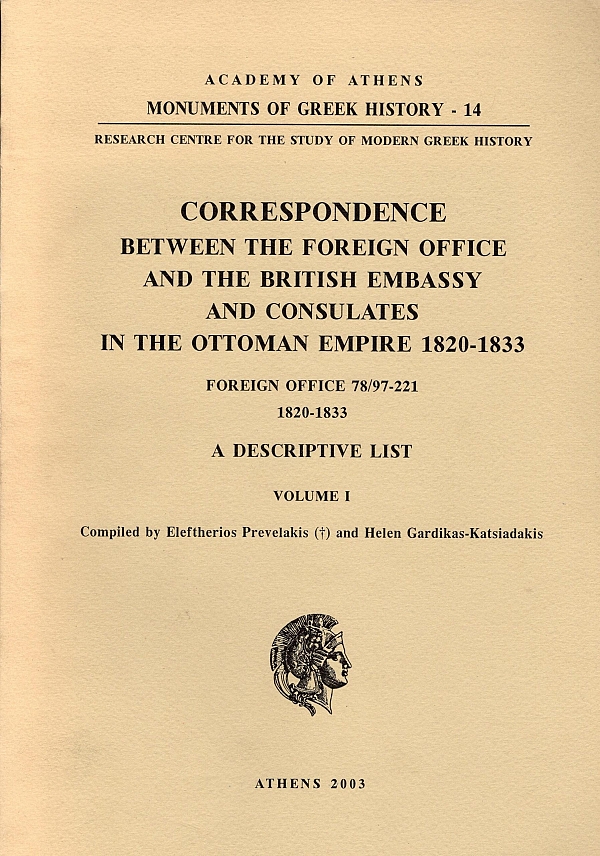 Correspondence between the Foreign Office and the british embassy and consulates in the Ottoman Empire 1820-1833